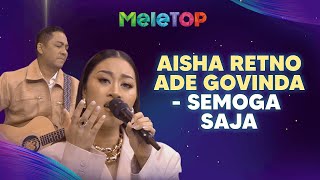 Semoga saja - Aisha Retno, Ade Govinda (Live) | MeleTOP | Nabil \u0026 Hawa