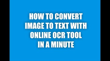 How to Convert Image to Text With Online OCR Tool in a Minute