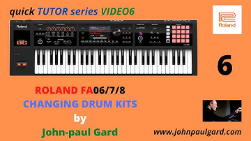 ROLAND FA06/7/8  CHANGING DRUM KITS - Quick Tutorials - Video 6 -John-paul Gard - Roland