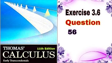 Thomas Calculus || Exercise 3.6 || Question 56 || Slopes, Tangent, and Normals || DL Calculus