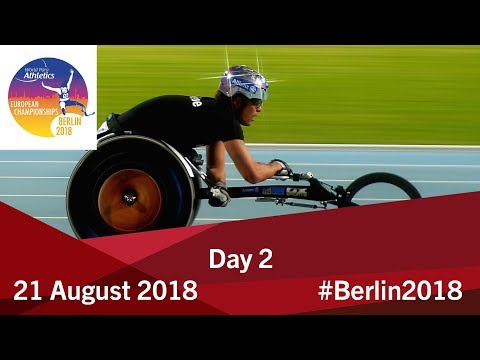 Day 2 | 2018 World Para Athletics European Championships