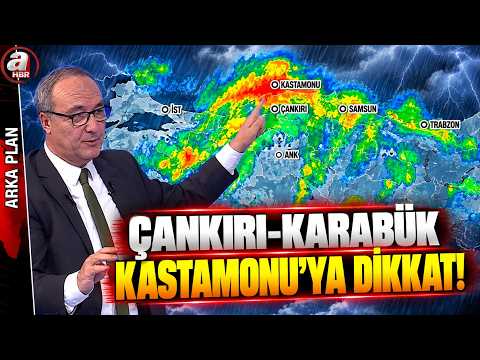 Meteoroloji Uzmanı Adil Tek: Çankırı-Karabük-Kastamonu'da Çok Kuvvetli Yağış Var | A Haber