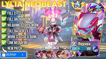Script Skin Lylia Neobeast No Password |Full Effect Voice |Patch Terbaru