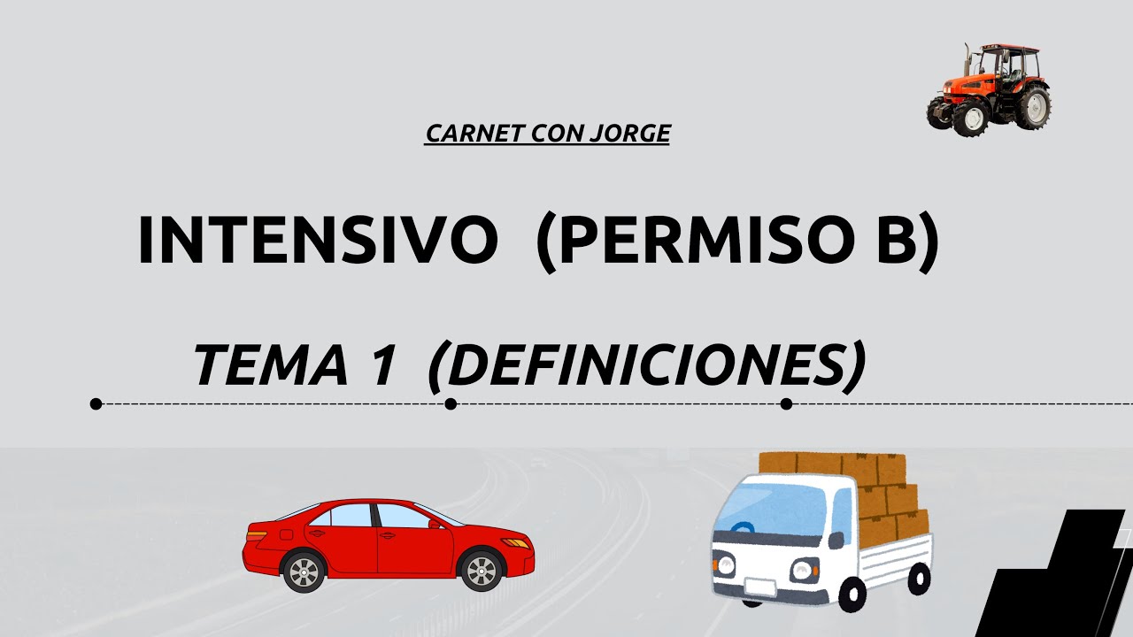 Tema 1 | Definiciones esenciales para aprobar el carnet de conducir 🚗📘 (Permiso B)
