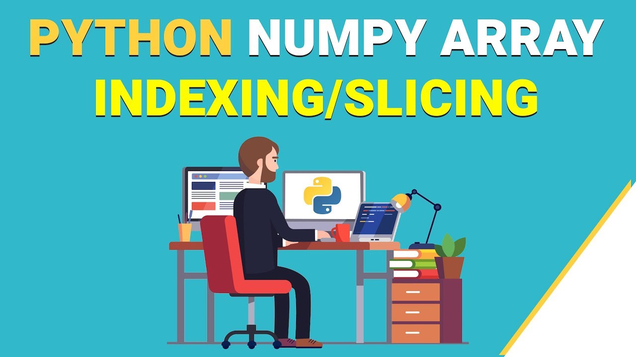 Python Numpy Indexing Slicing Numpy Array Machine Learning With Python Numpy Tutorial