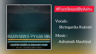 Baawariya Ft.shringarika Kukreti Ashutosh Nautiyal- Teaser New Pahadi - Clical X Edm Music
