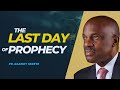 The Last Day of Prophecy | Pr. Randy Skeete