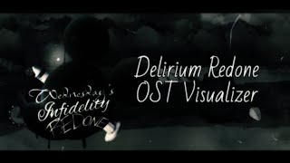 Ost - Delirium Redone Dejection D-Side - Wednesdays Infidelity Redone - Official Visualizer