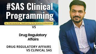 Clinical SAS vs drug regulatory affairs