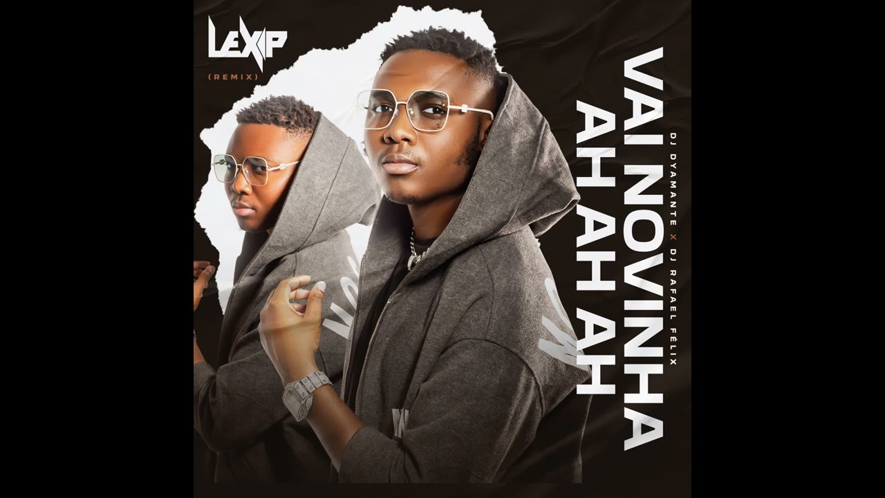 Vai Novinha Ah Ah Ah (Lex-p Remix) - DJ Dyamante e DJ Rafael Felix