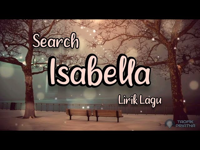 Isabella - Search (Lirik Lagu) class=