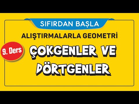 ÇOKGENLER VE DÖRTGENLER (9/16) | ALIŞTIRMALARLA GEOMETRİ | ŞENOL HOCA