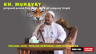 CERAMAH KH MUHAYAT TERBARU DI TANJUNG JAYA LAMPUNG.