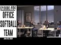 Ep. 84 - Office Softball Team : Heartland Radio 2.0
