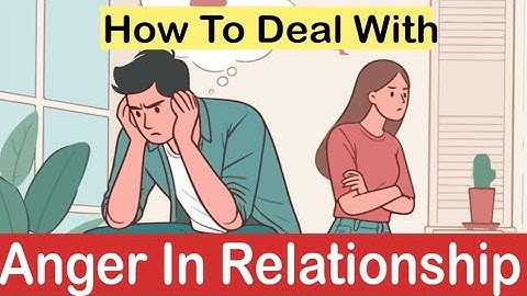 How to manage anger issues and emotional triggers in relationships