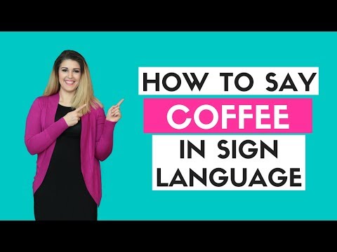 How to Say Coffee in Sign Language