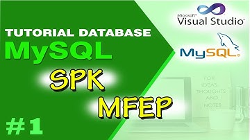 Tutorial Database MySQL | SPK MFEP #1