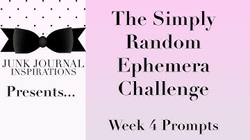 #simplyrandomchallenge The Simply Random Ephemera Challenge | Week 4 Prompts with SPECIAL GUEST!!