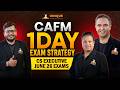 CAFM 1 DAY BEFORE EXAM STRATEGY – CS EXECUTIVE JUNE 26 EXAMS