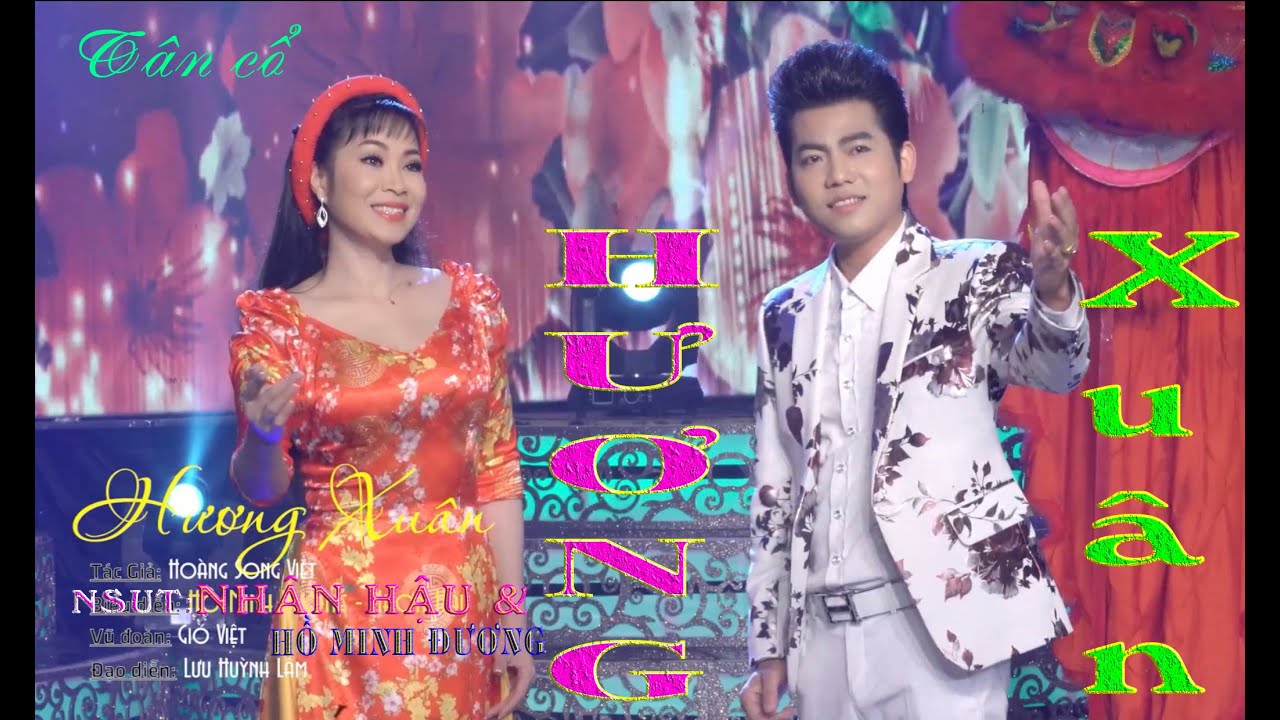 Tân cổ HƯƠNG XUÂN | nsut Nhân Hậu & Hồ Minh Đương hát mừng xuân 2020.
