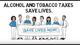 Alcohol and Tobacco Taxes Save Lives