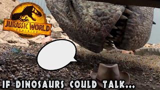 If Dinosaurs Could Talk in Jurassic World Dominion Encounters | Rexy Encounters | Dino Tracker