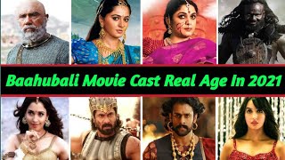 जानिए 2021 में कितनी उम्र के हो गए बाहुबली मूवी के सभी कलाकार Baahubali movie Cast Real Age in 2021