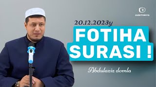 АБДУЛАЗИЗ ДОМЛА -ФОТИХА СУРАСИ ТАФСИРИ ! ABDULAZIZ DOMLA-FOTIHA SURASI TAFSIRI !#2023 #tafsir#тафсир