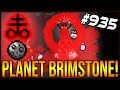 PLANET BRIMSTONE! - The Binding Of Isaac: Afterbirth+ #935