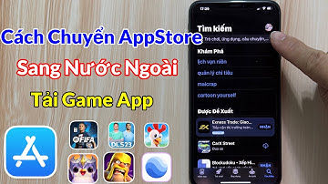 Cách Chuyển Vùng AppStore Sang Nước Ngoài - iOS iPhone iPad