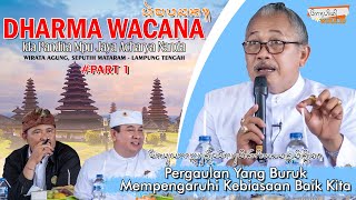 Pergaulan Yang Buruk Mempengaruhi Kebiasaan Baik | Dharma Wacana Ida Pandita Mpu Jaya Acharya Nanda