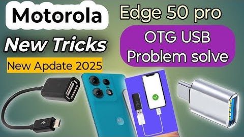Motorola Edge 50 Pro - The OTG Issue Fixed