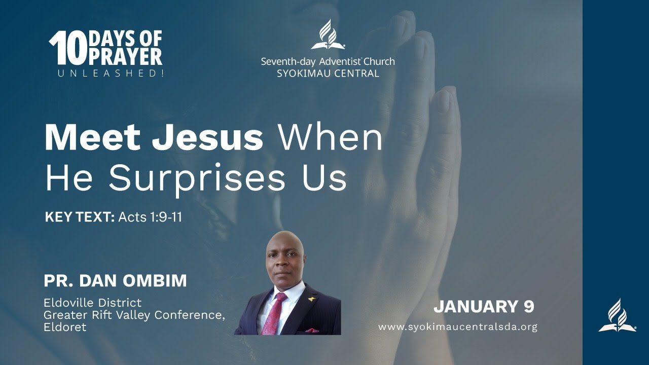 #3 - Meet Jesus When He Surprises Us -  Pr. Dan Ombim || 10 Days of Prayer 2026