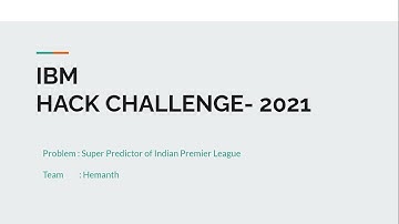 IBM Hack-Challenge 2021 | Project Explanation | By Team Hemanth | SmartInternz | IBM |