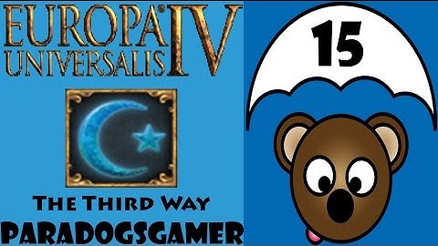 EU4 - The Third Way as Pate - Episode 15