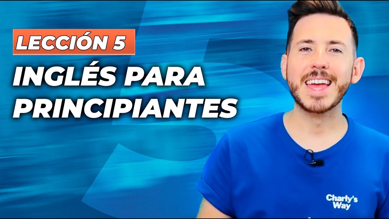 LECCIÓN 5 para aprender INGLÉS