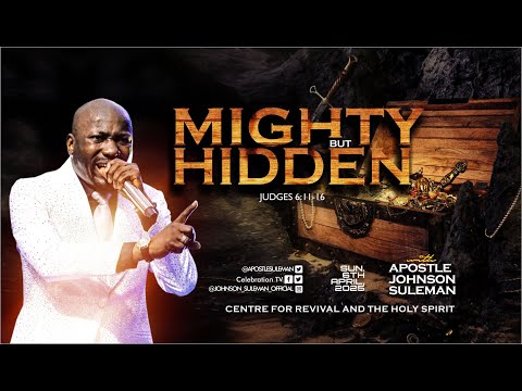 Full Message MIGHTY BUT HIDDEN By Apostle Johnson Suleman Sunday Service 6th April 2025