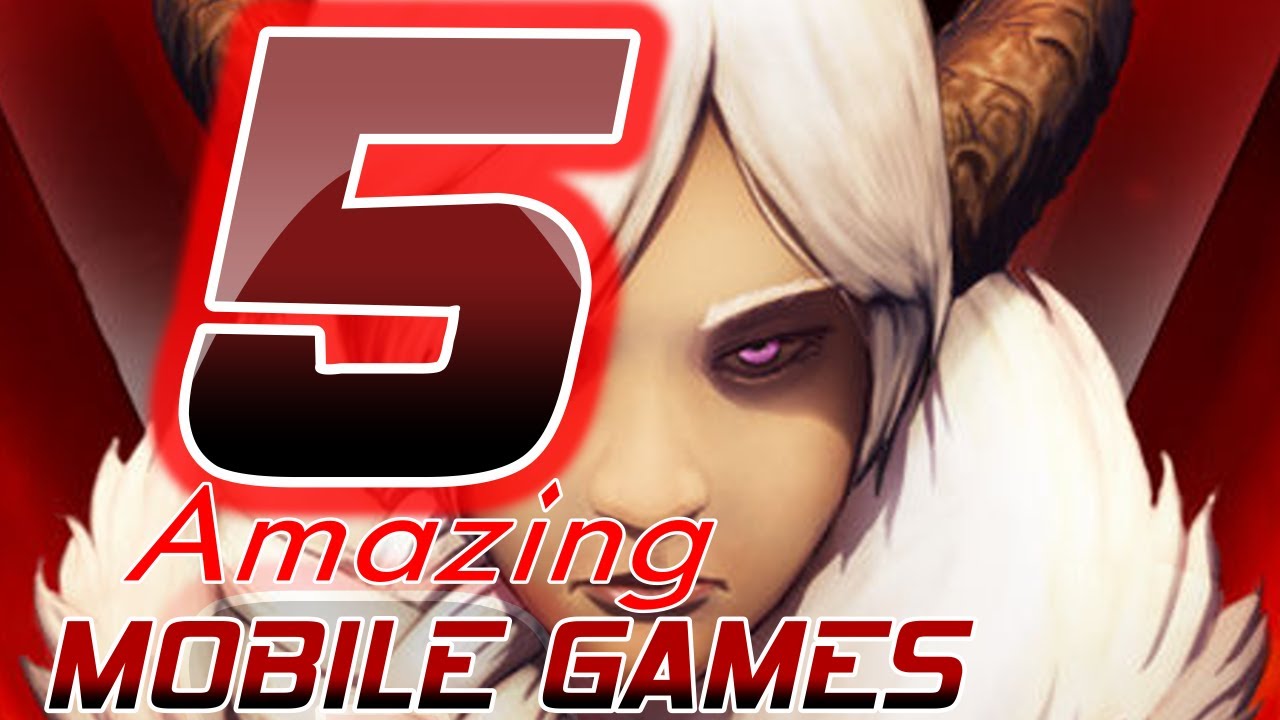 Best of mobile gaming! 5 Great Mobile Games You SHOULD Try YouTube