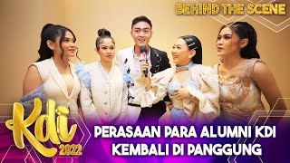 Setelah Sekian Lama, Inilah Perasaan Para Alumni KDI 2022 Kembali di Panggung KDI | BTS KDI 2022