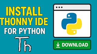 Install Thonny IDE in 2 Minutes – The Easiest Way to Start Coding Python!