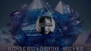 Alcoholic Boss & ZeroXTEKK - Hass & Neid | HARDTEKK | [HD]