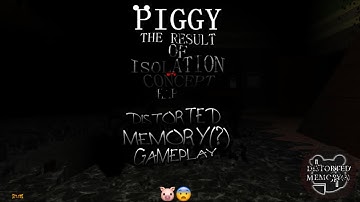 Piggy: The Result of Isolation Concept Chapters - Distorted Memory(?) Gameplay [ROBLOX]