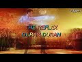 Duran Duran - The Reflex ☄️ [Subtitulado Español / Inglés]
