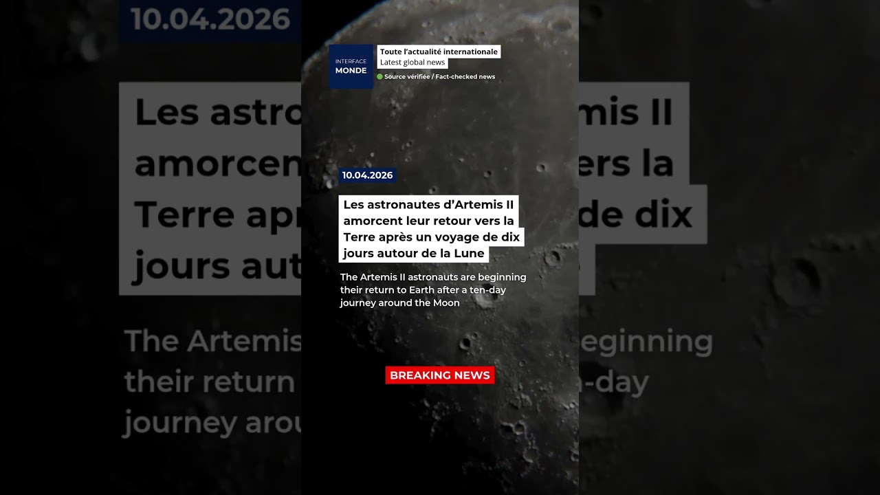 Les astronautes d’Artemis II amorcent leur retour vers la Terre après un voyage de dix jours
