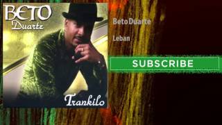 Video thumbnail of "Beto Duarte - Leban"