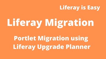 Liferay Migration Tutorial 04 - Liferay Portlet migration  using Liferay Upgrade Planner