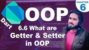 6.6 What are Getter and Setter in OOP | Learn OOP in Dart Programming | Learn Dart | Dart Course