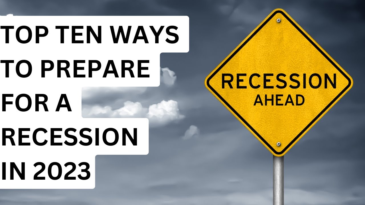 Top Ten ways to Prepare for a Recession in 2023 - YouTube