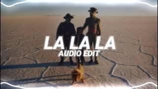 la la la - sam smith ft. naughty boy [edit audio]