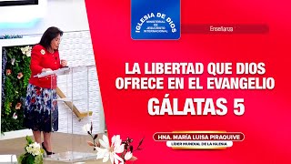 Gálatas 5, La libertad que Dios ofrece en el Evangelio  Hermana María Luisa Piraquive #IDMJI